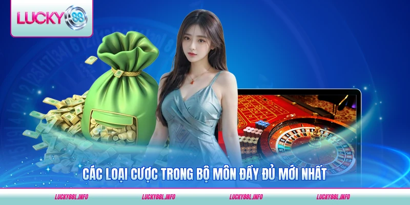 Các loại cược trong bộ môn đầy đủ mới nhất