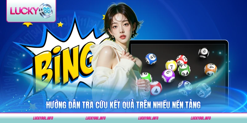 Hướng dẫn tra cứu kết quả trên nhiều nền tảng phổ biến