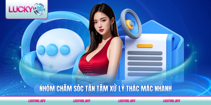 Nhóm chăm sóc tận tâm xử lý thắc mắc tại LUCKY88 nhanh chóng
