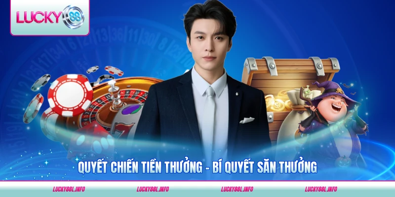 Quyết chiến tiền thưởng Lucky88